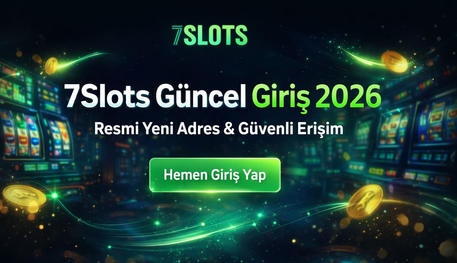 7slots casino güncel giriş nasıl yapılır
